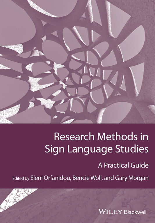 Research Methods in Sign Language Studies; A Practical Guide (Paperback / softback) 9781118271421