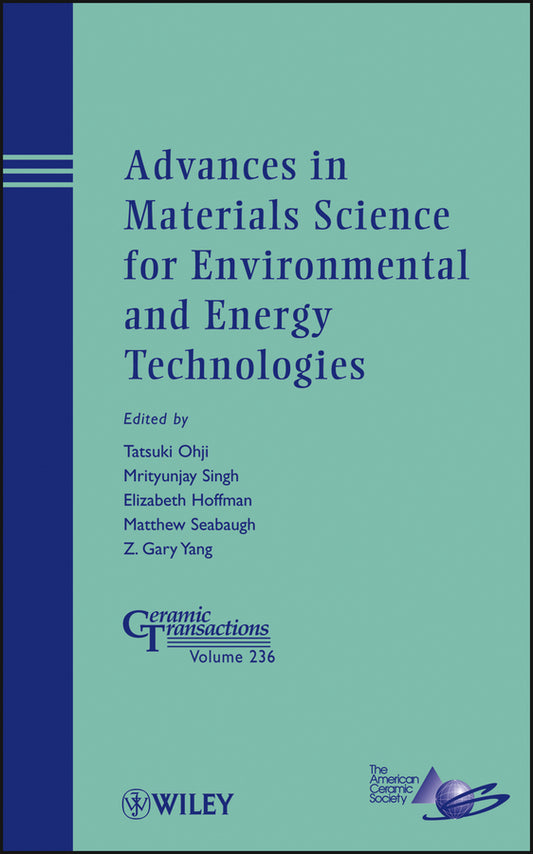 Advances in Materials Science for Environmental and Energy Technologies (Hardback) 9781118273425