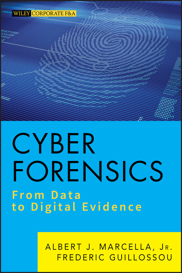 Cyber Forensics; From Data to Digital Evidence (Hardback) 9781118273661