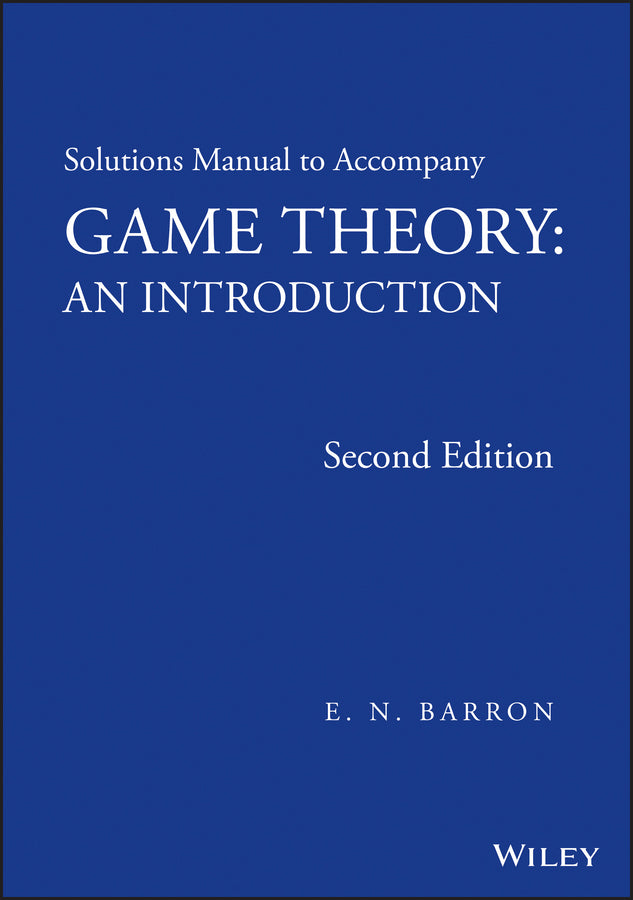 Solutions Manual to Accompany Game Theory; An Introduction (Paperback / softback) 9781118274286