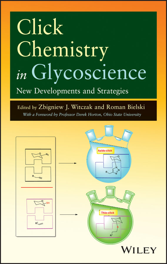 Click Chemistry in Glycoscience; New Developments and Strategies (Hardback) 9781118275337