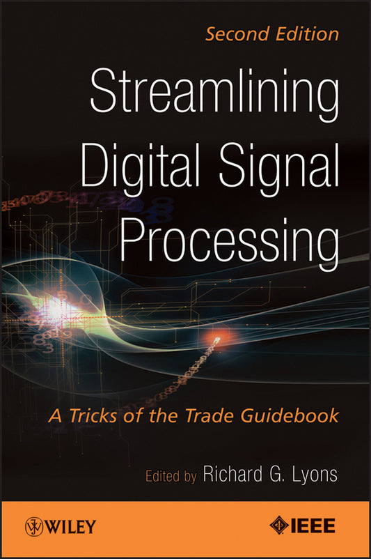 Streamlining Digital Signal Processing; A Tricks of the Trade Guidebook (Paperback / softback) 9781118278383