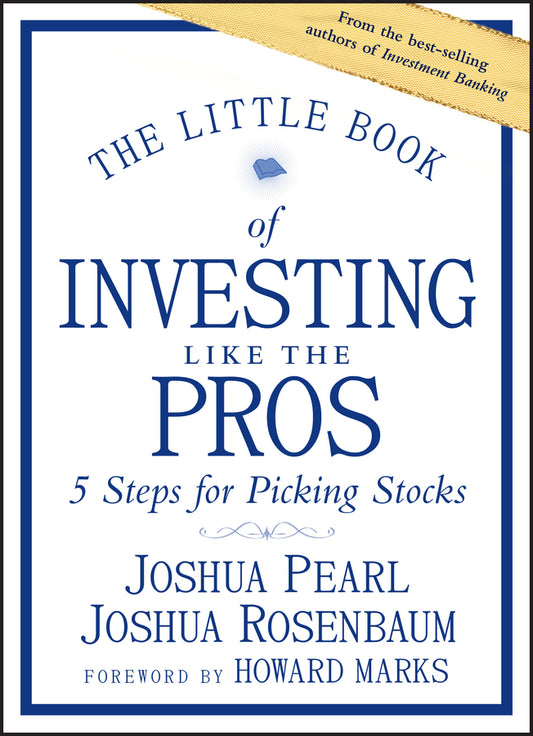 The Little Book of Investing Like the Pros; Five Steps for Picking Stocks (Hardback) 9781118281406
