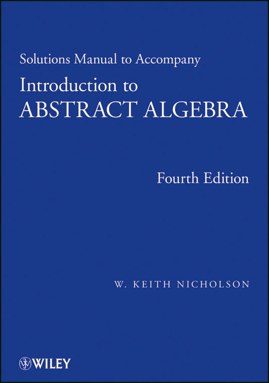 Solutions Manual to accompany Introduction to Abstract Algebra, 4e (Paperback / softback) 9781118288153