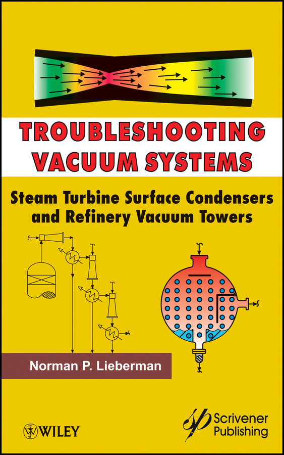 Troubleshooting Vacuum Systems; Steam Turbine Surface Condensers and Refinery Vacuum Towers (Hardback) 9781118290347