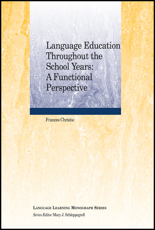 Language Education Throughout the School Years; A Functional Perspective (Paperback / softback) 9781118292006