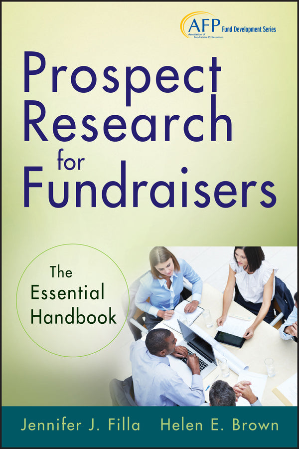 Prospect Research for Fundraisers; The Essential Handbook (Hardback) 9781118297391