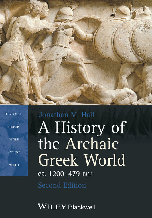 A History of the Archaic Greek World, ca. 1200-479 BCE (Paperback / softback) 9781118301272