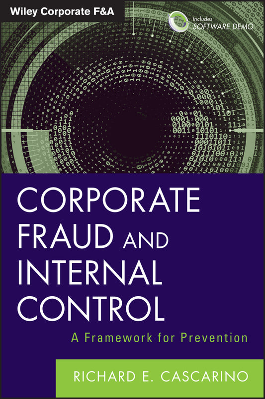 Corporate Fraud and Internal Control, + Software Demo; A Framework for Prevention (Hardback) 9781118301562