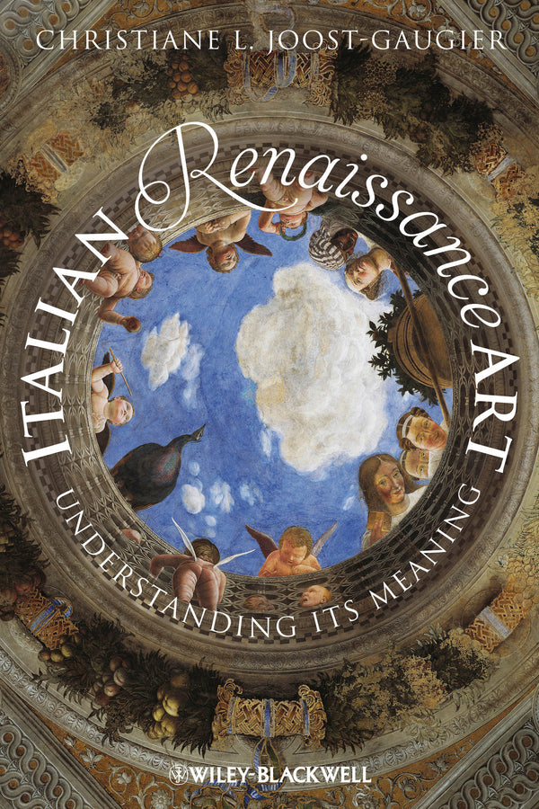 Italian Renaissance Art; Understanding its Meaning (Hardback) 9781118306079