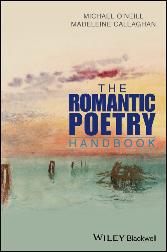 The Romantic Poetry Handbook (Hardback) 9781118308738