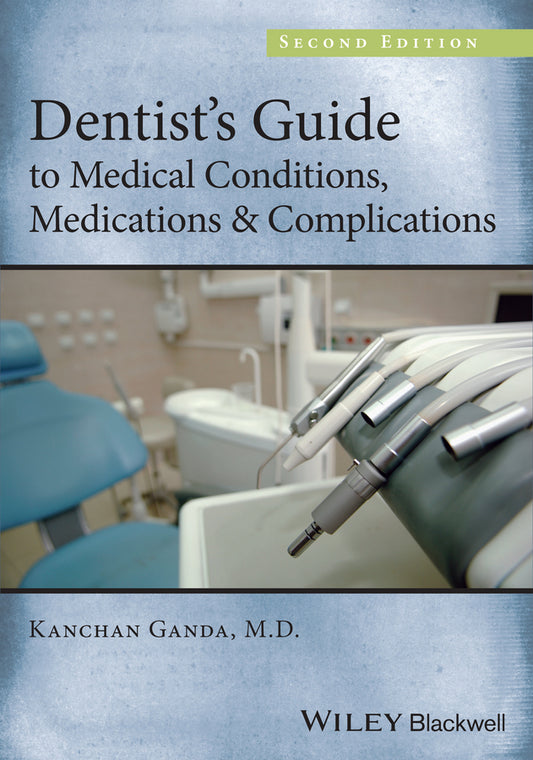 Dentist's Guide to Medical Conditions, Medications and Complications (Paperback / softback) 9781118313893