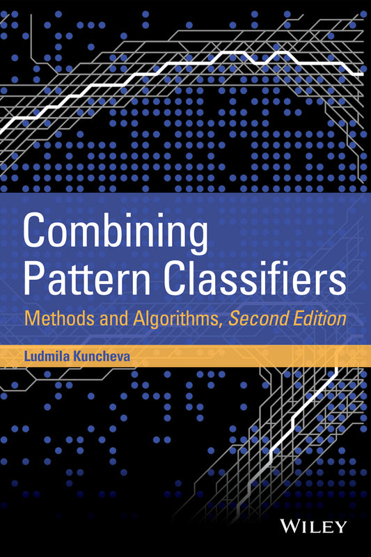 Combining Pattern Classifiers; Methods and Algorithms (Hardback) 9781118315231