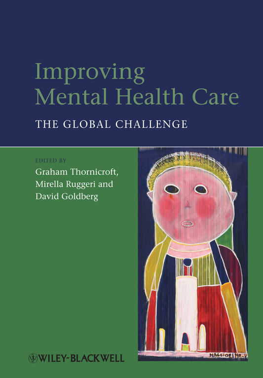 Improving Mental Health Care; The Global Challenge (Hardback) 9781118337974