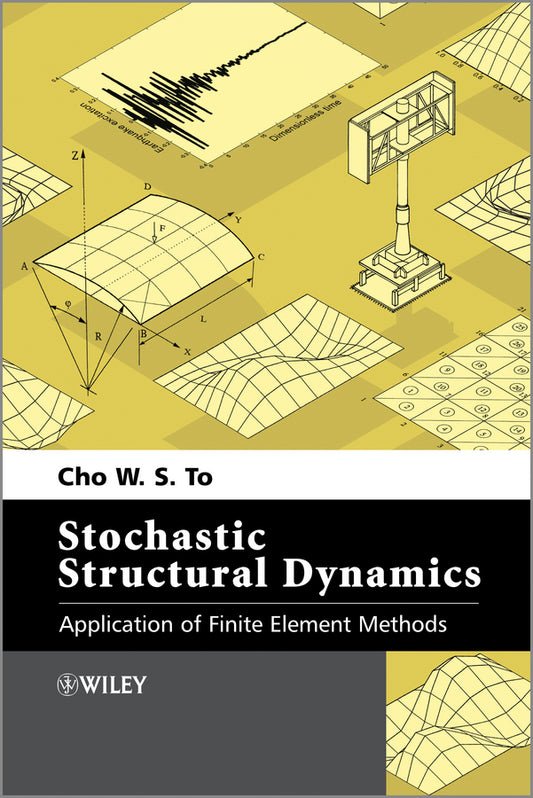 Stochastic Structural Dynamics; Application of Finite Element Methods (Hardback) 9781118342350