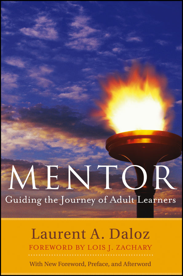Mentor; Guiding the Journey of Adult Learners (with New Foreword, Introduction, and Afterword) (Paperback / softback) 9781118342848
