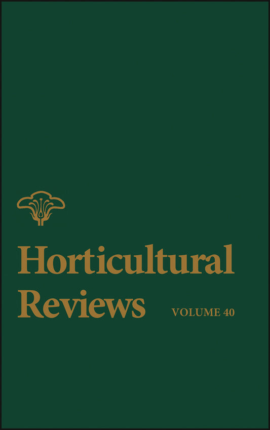 Horticultural Reviews, Volume 40 (Hardback) 9781118345832
