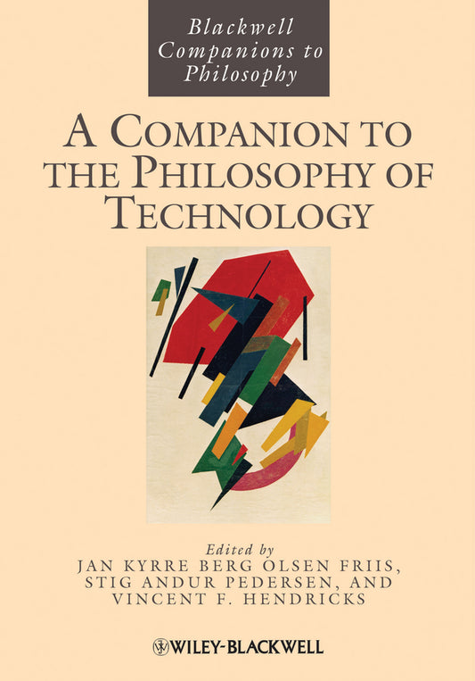 A Companion to the Philosophy of Technology (Paperback / softback) 9781118346310