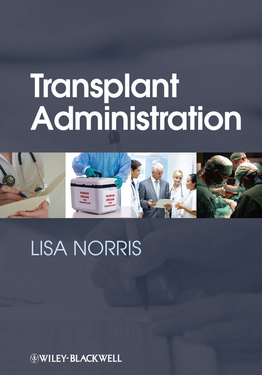 Transplant Administration (Hardback) 9781118346631