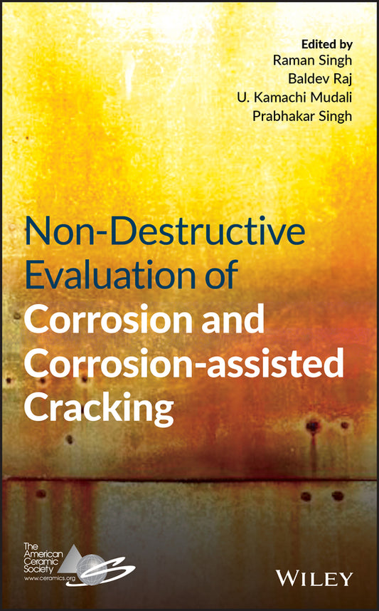 Non-Destructive Evaluation of Corrosion and Corrosion-assisted Cracking (Hardback) 9781118350058