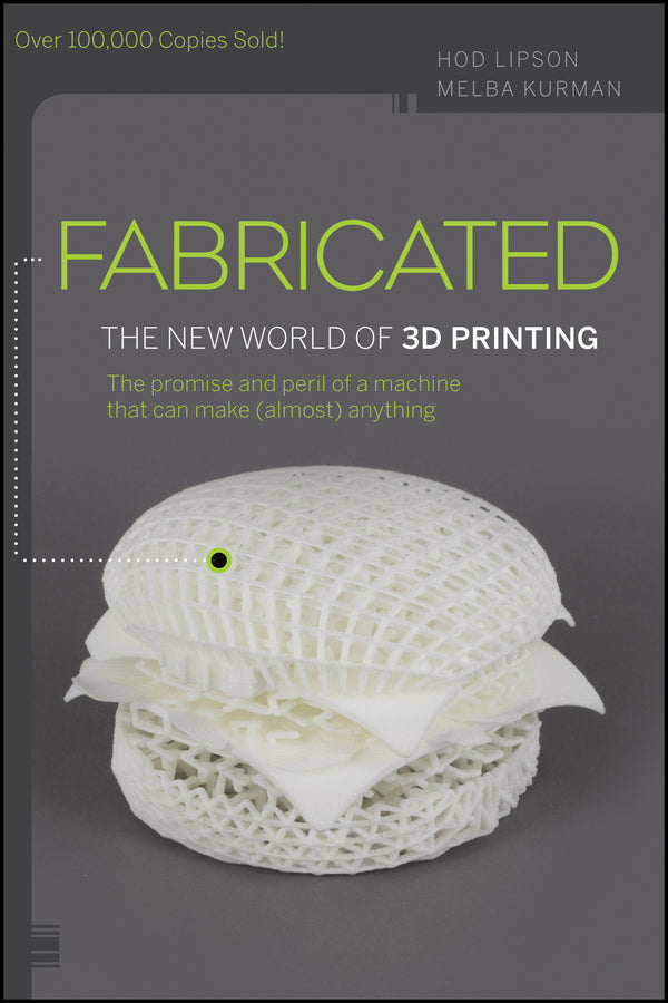 Fabricated; The New World of 3D Printing (Paperback / softback) 9781118350638
