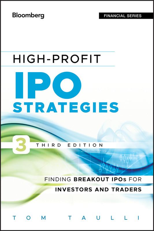High-Profit IPO Strategies; Finding Breakout IPOs for Investors and Traders (Hardback) 9781118358405