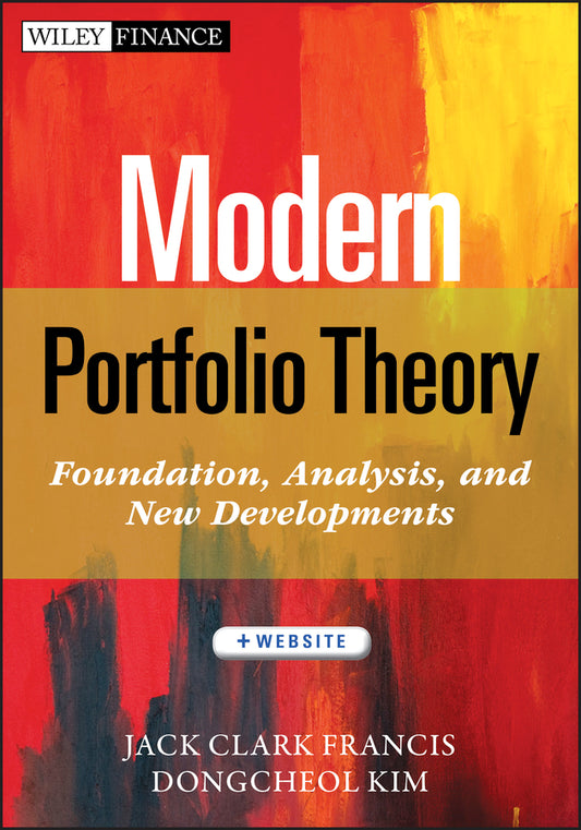 Modern Portfolio Theory, + Website; Foundations, Analysis, and New Developments (Hardback) 9781118370520