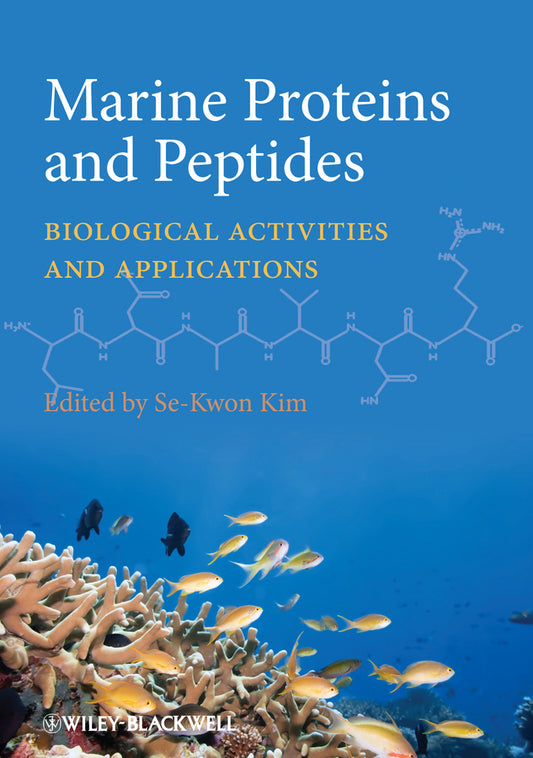 Marine Proteins and Peptides; Biological Activities and Applications (Hardback) 9781118375068