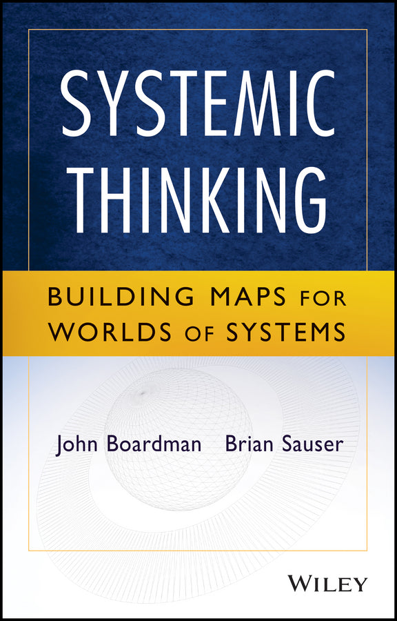 Systemic Thinking; Building Maps for Worlds of Systems (Paperback / softback) 9781118376461