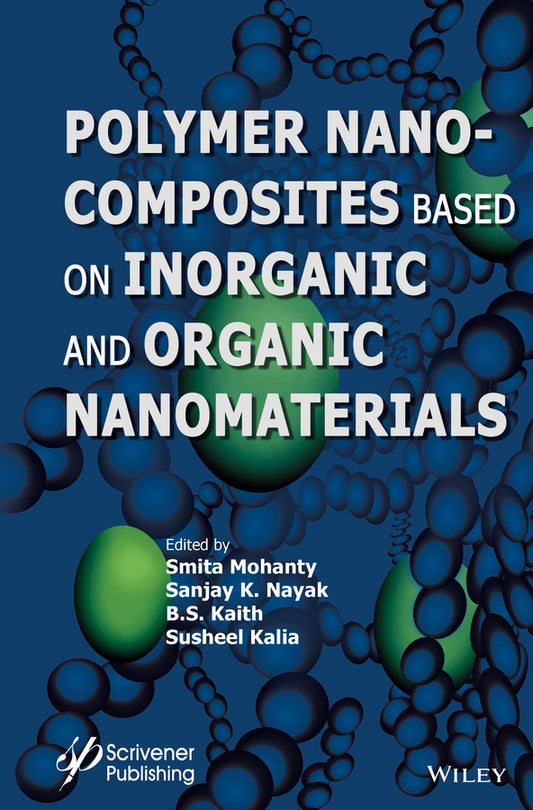 Polymer Nanocomposites based on Inorganic and Organic Nanomaterials (Hardback) 9781118385098
