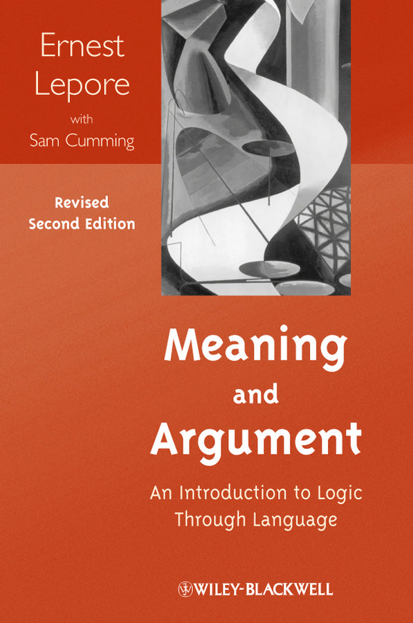 Meaning and Argument; An Introduction to Logic Through Language (Paperback / softback) 9781118390191