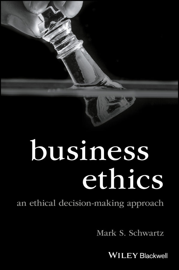Business Ethics; An Ethical Decision-Making Approach (Paperback / softback) 9781118393437