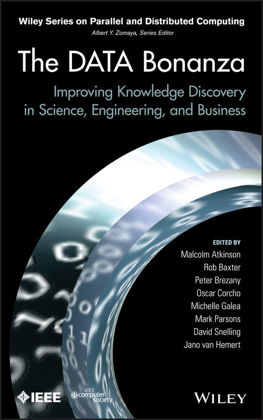 The Data Bonanza; Improving Knowledge Discovery in Science, Engineering, and Business (Hardback) 9781118398647