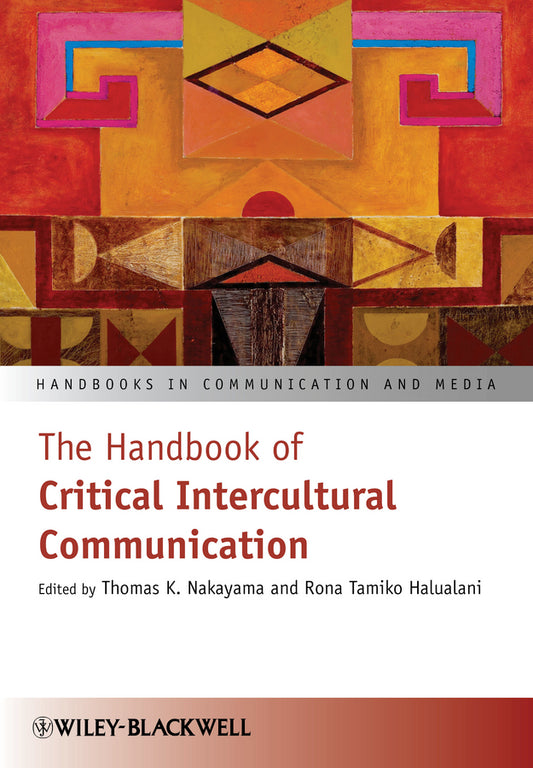 The Handbook of Critical Intercultural Communication (Paperback / softback) 9781118400081