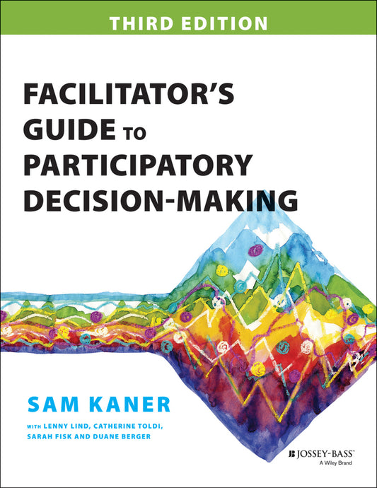 Facilitator's Guide to Participatory Decision-Making (Paperback / softback) 9781118404959