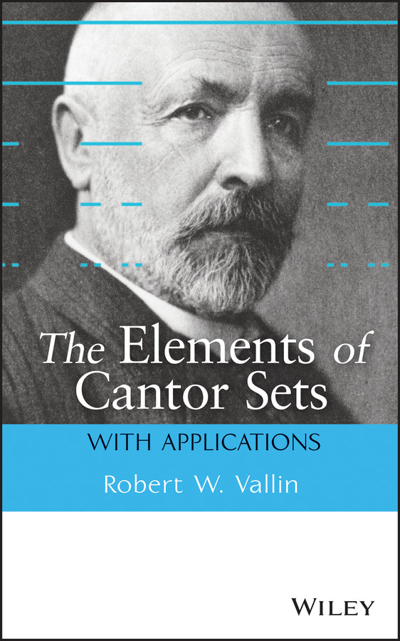 The Elements of Cantor Sets; With Applications (Hardback) 9781118405710