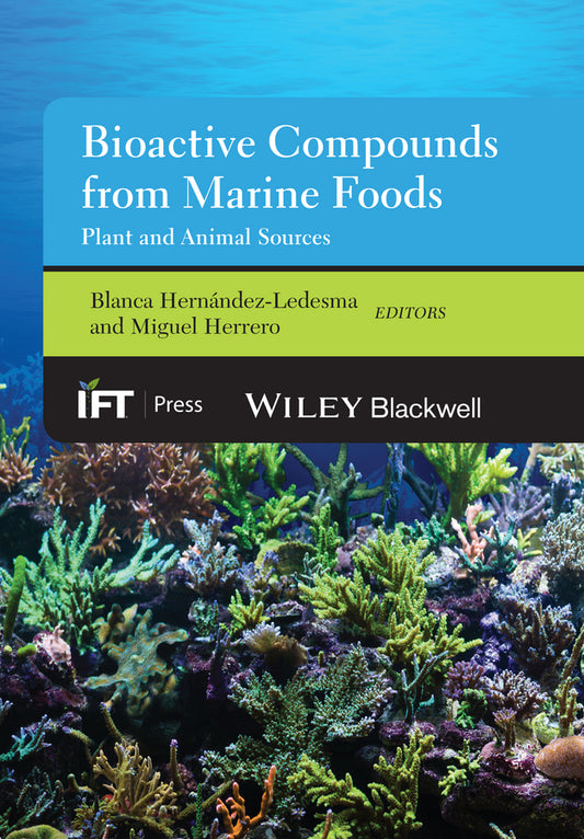 Bioactive Compounds from Marine Foods; Plant and Animal Sources (Hardback) 9781118412848