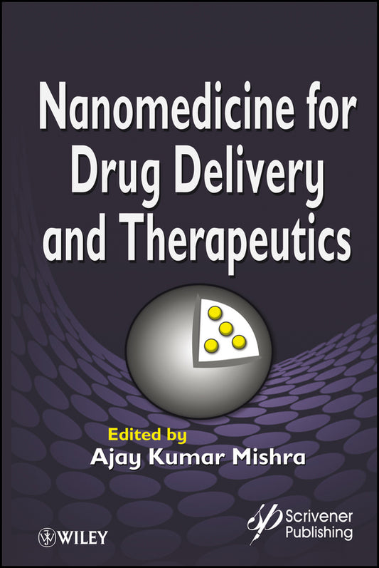 Nanomedicine for Drug Delivery and Therapeutics (Hardback) 9781118414095