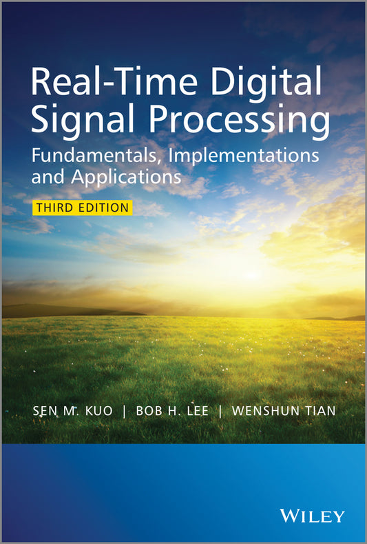 Real-Time Digital Signal Processing; Fundamentals, Implementations and Applications (Hardback) 9781118414323