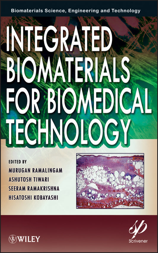 Integrated Biomaterials for Biomedical Technology (Hardback) 9781118423851