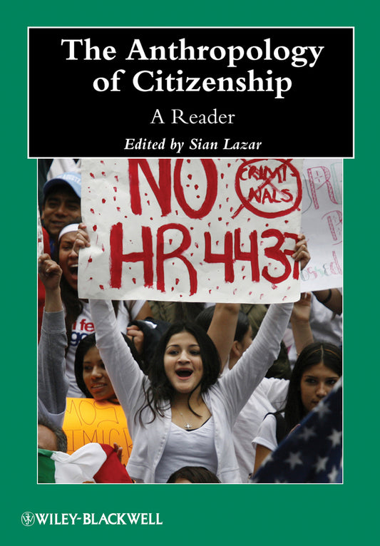 The Anthropology of Citizenship; A Reader (Paperback / softback) 9781118424452
