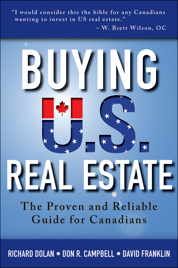 Buying U.S. Real Estate; The Proven and Reliable Guide for Canadians (Paperback / softback) 9781118431207