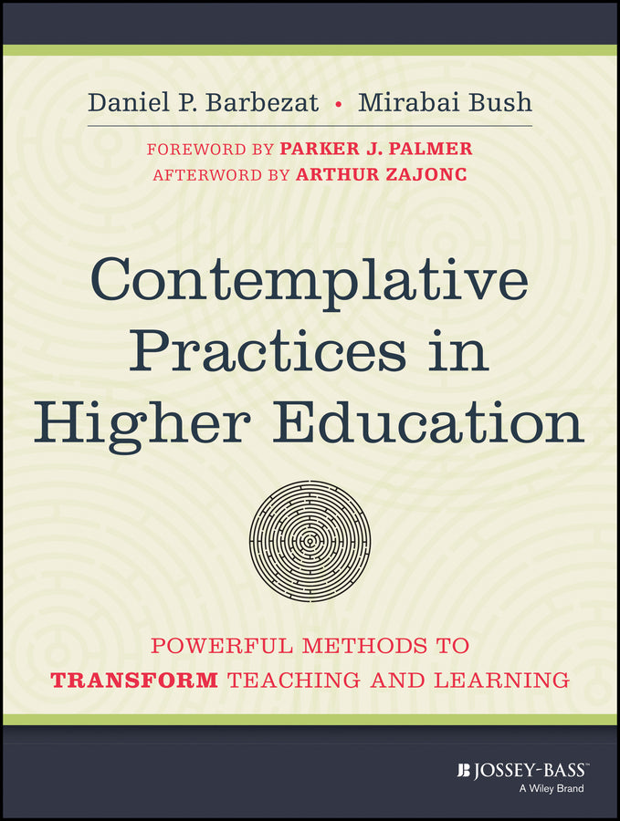 Contemplative Practices in Higher Education; Powerful Methods to Transform Teaching and Learning (Paperback / softback) 9781118435274