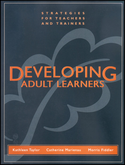 Developing Adult Learners; Strategies for Teachers and Trainers (Paperback / softback) 9781118436325