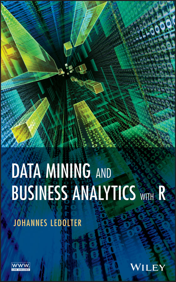 Data Mining and Business Analytics with R (Hardback) 9781118447147