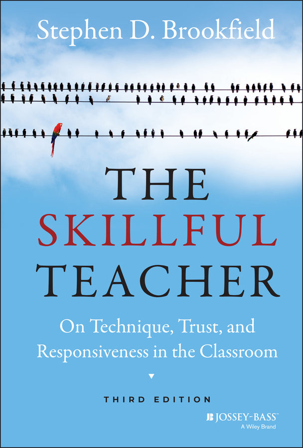 The Skillful Teacher; On Technique, Trust, and Responsiveness in the Classroom (Hardback) 9781118450291