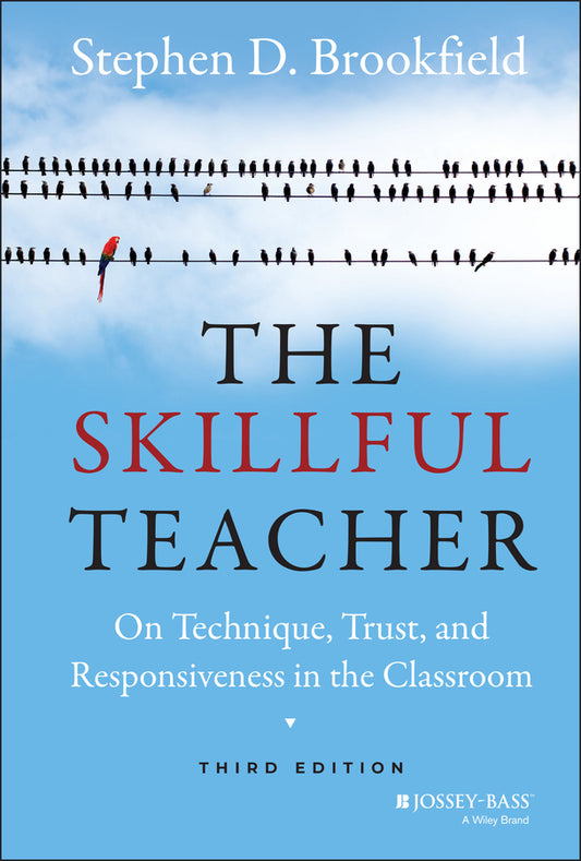 The Skillful Teacher; On Technique, Trust, and Responsiveness in the Classroom (Hardback) 9781118450291