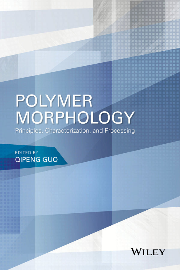 Polymer Morphology; Principles, Characterization, and Processing (Hardback) 9781118452158