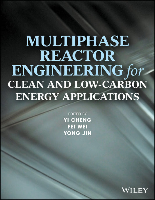 Multiphase Reactor Engineering for Clean and Low-Carbon Energy Applications (Hardback) 9781118454695