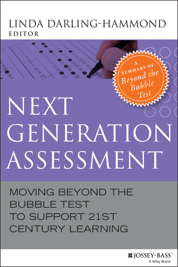 Next Generation Assessment; Moving Beyond the Bubble Test to Support 21st Century Learning (Paperback / softback) 9781118456170